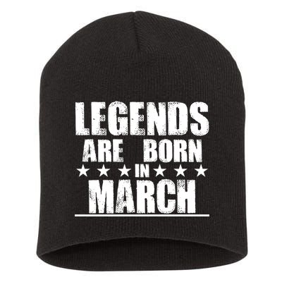 Legends Are Born In March Birthday Short Acrylic Beanie