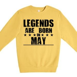 Legends Are Born In May Birthday Premium Crewneck Sweatshirt