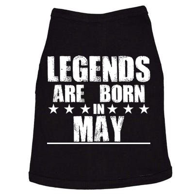 Legends Are Born In May Birthday Doggie Tank