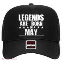 Legends Are Born In May Birthday High Crown Mesh Back Trucker Hat