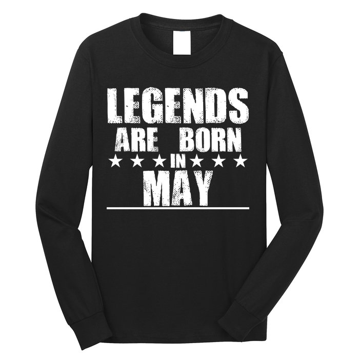 Legends Are Born In May Birthday Long Sleeve Shirt