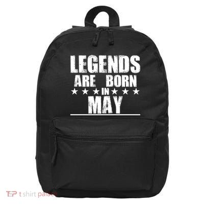 Legends Are Born In May Birthday 16 in Basic Backpack