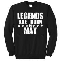 Legends Are Born In May Birthday Tall Sweatshirt