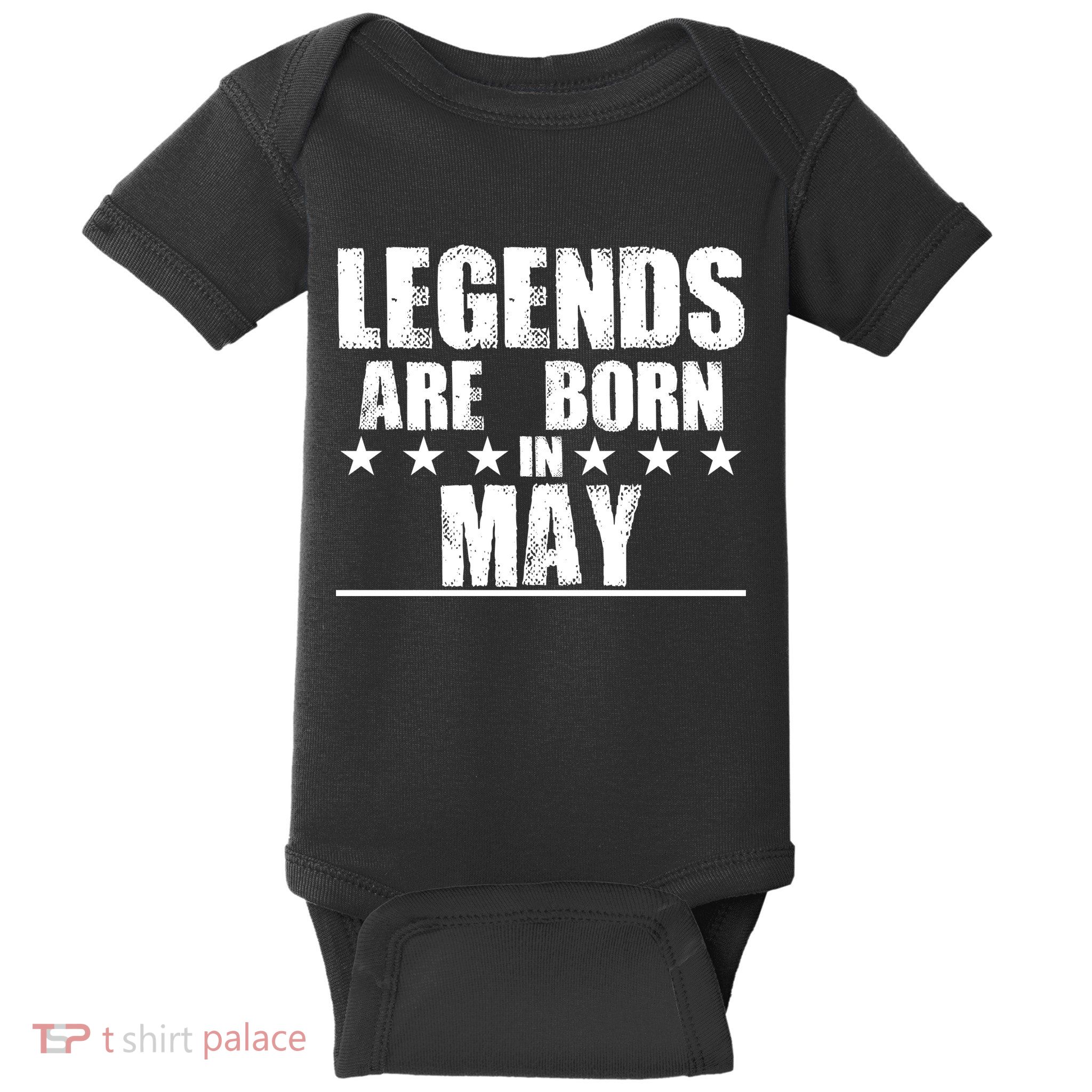 Legends Are Born In May Birthday Baby Bodysuit