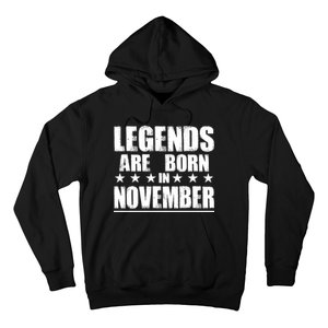 Legends Are Born In November Birthday Hoodie