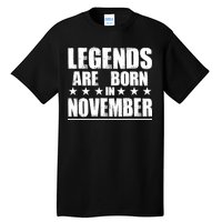 Legends Are Born In November Birthday Tall T-Shirt