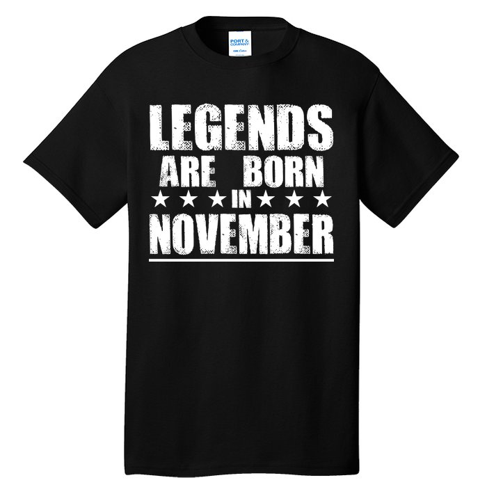 Legends Are Born In November Birthday Tall T-Shirt