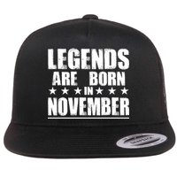 Legends Are Born In November Birthday Flat Bill Trucker Hat