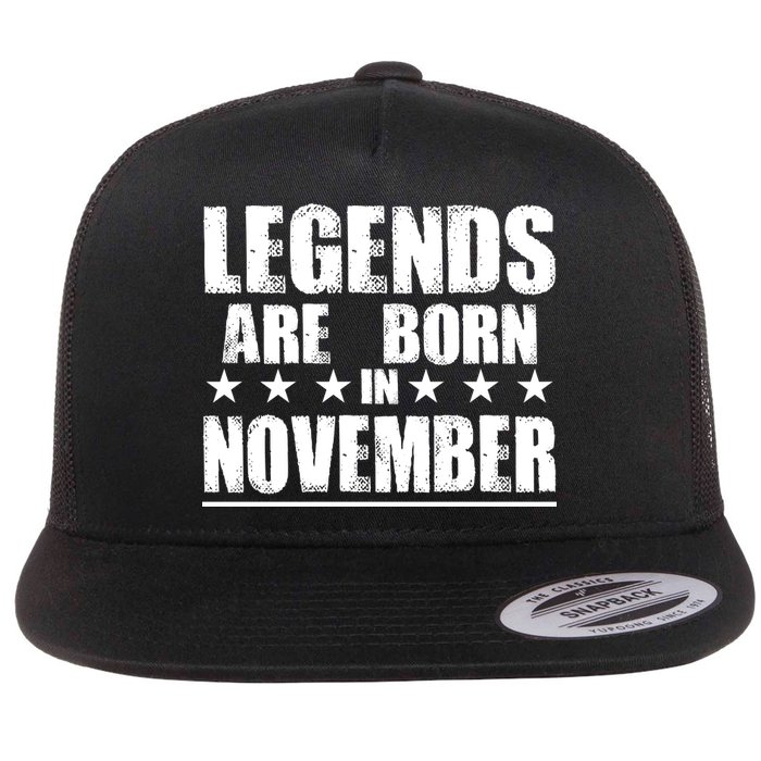 Legends Are Born In November Birthday Flat Bill Trucker Hat