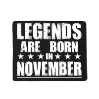 Legends Are Born In November Birthday Mousepad