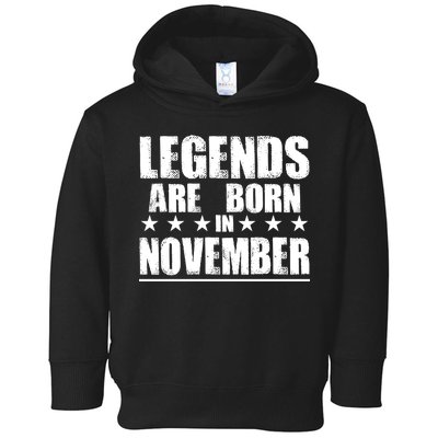 Legends Are Born In November Birthday Toddler Hoodie