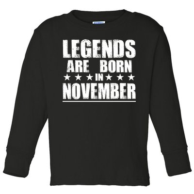 Legends Are Born In November Birthday Toddler Long Sleeve Shirt