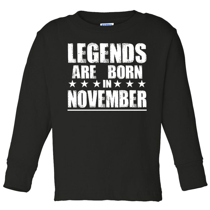 Legends Are Born In November Birthday Toddler Long Sleeve Shirt