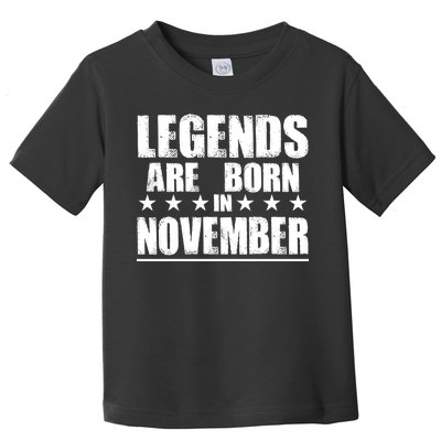 Legends Are Born In November Birthday Toddler T-Shirt