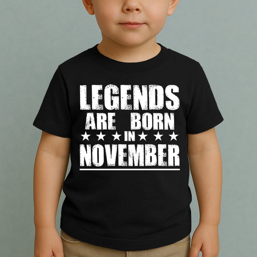 Legends Are Born In November Birthday Toddler T-Shirt