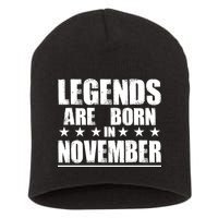 Legends Are Born In November Birthday Short Acrylic Beanie