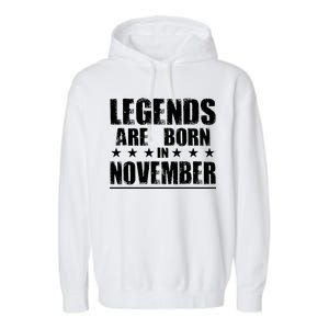 Legends Are Born In November Birthday Garment-Dyed Fleece Hoodie