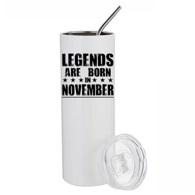 Legends Are Born In November Birthday Stainless Steel Tumbler