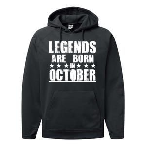 Legends Are Born In October Birthday Performance Fleece Hoodie