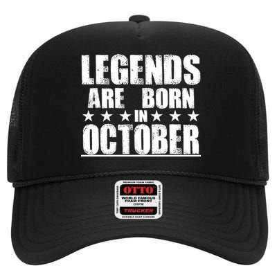 Legends Are Born In October Birthday High Crown Mesh Back Trucker Hat