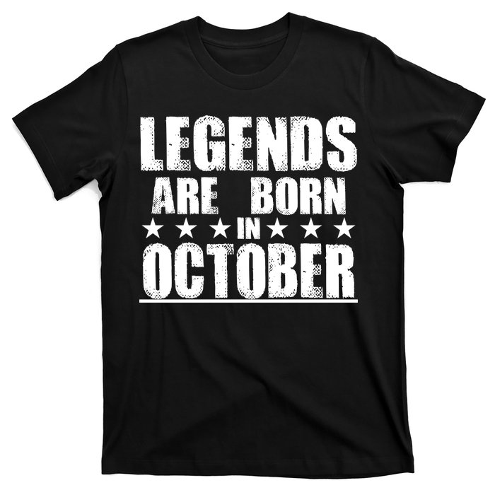 Legends Are Born In October Birthday T-Shirt