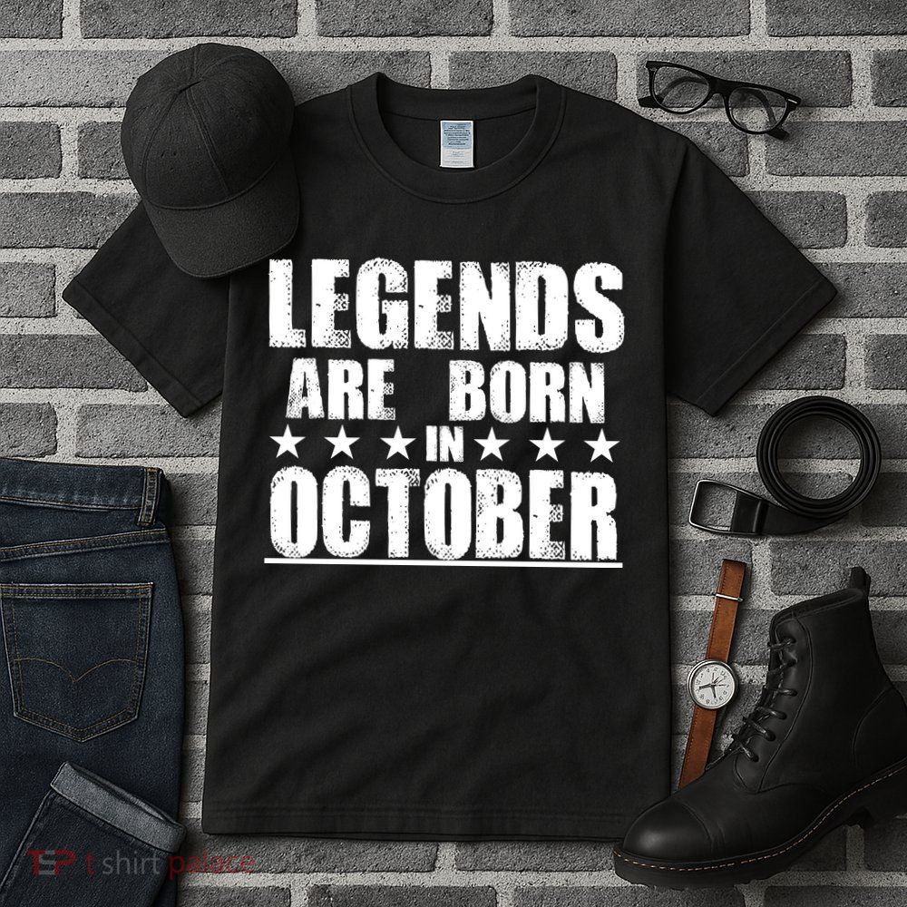 Legends Are Born In October Birthday Tall T-Shirt