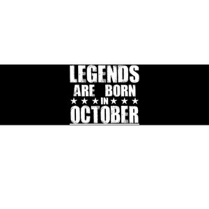 Legends Are Born In October Birthday Bumper Sticker