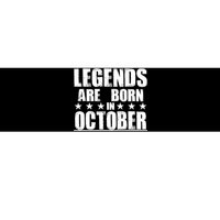 Legends Are Born In October Birthday Bumper Sticker