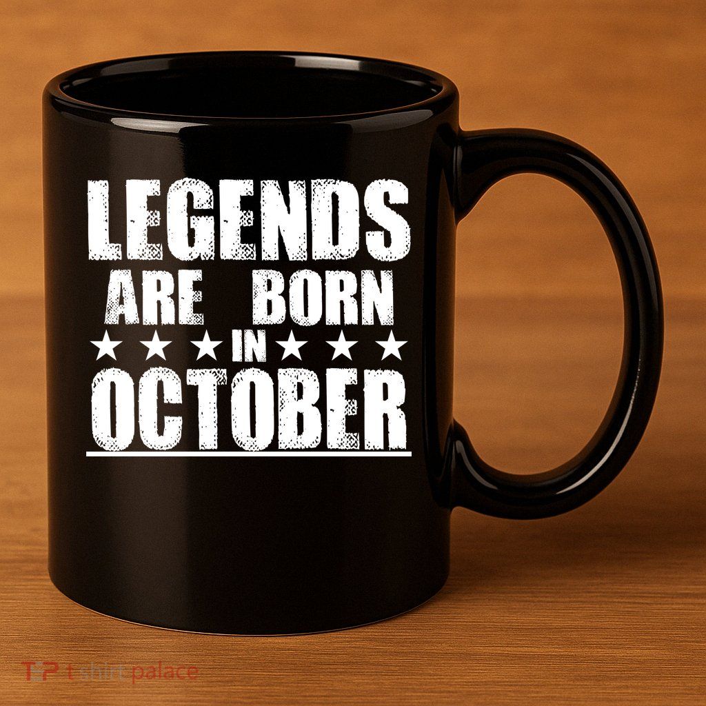 Legends Are Born In October Birthday 11oz C Handle Ceramic Mug