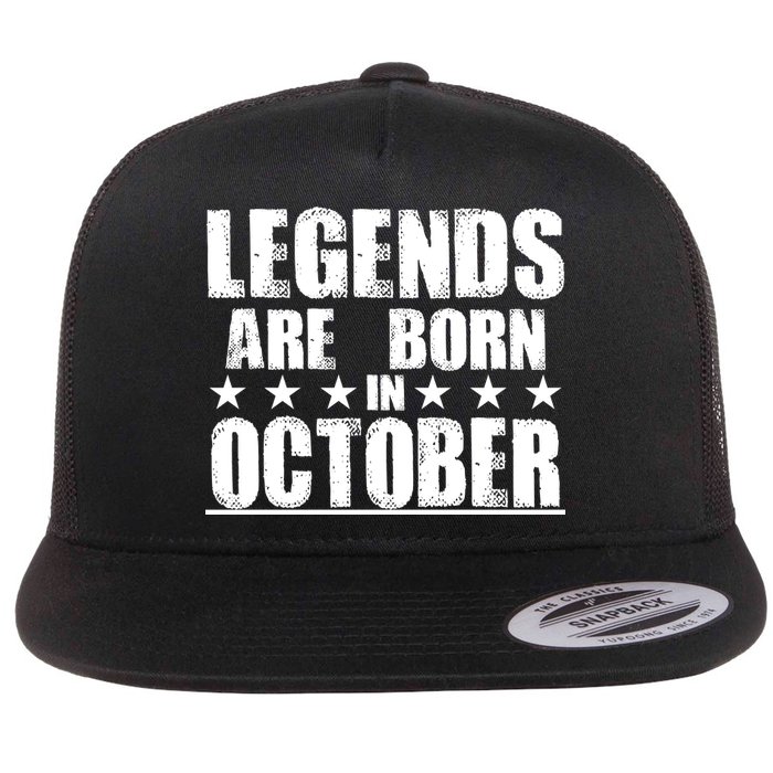 Legends Are Born In October Birthday Flat Bill Trucker Hat