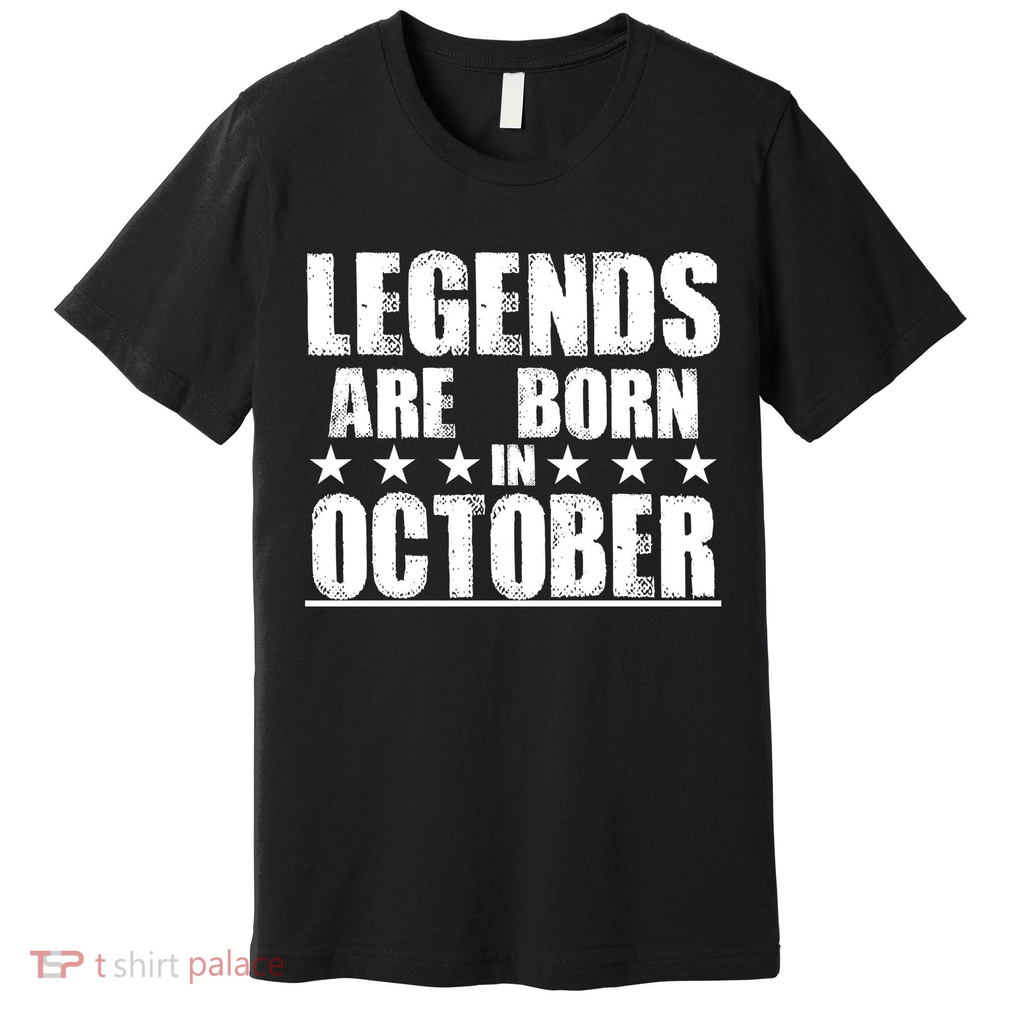 Legends Are Born In October Birthday Premium T-Shirt
