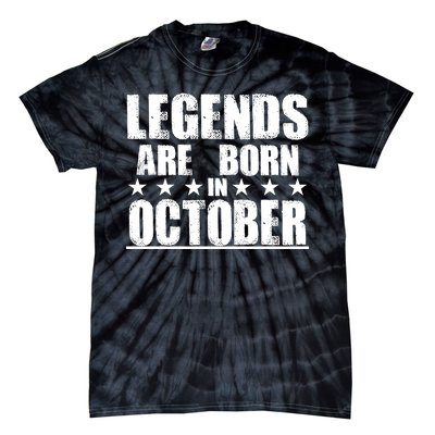 Legends Are Born In October Birthday Tie-Dye T-Shirt