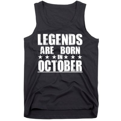 Legends Are Born In October Birthday Tank Top