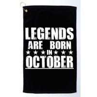 Legends Are Born In October Birthday Golf Towel