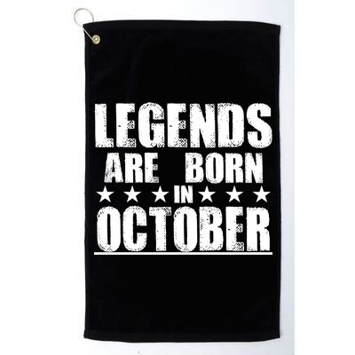 Legends Are Born In October Birthday Platinum Collection Golf Towel