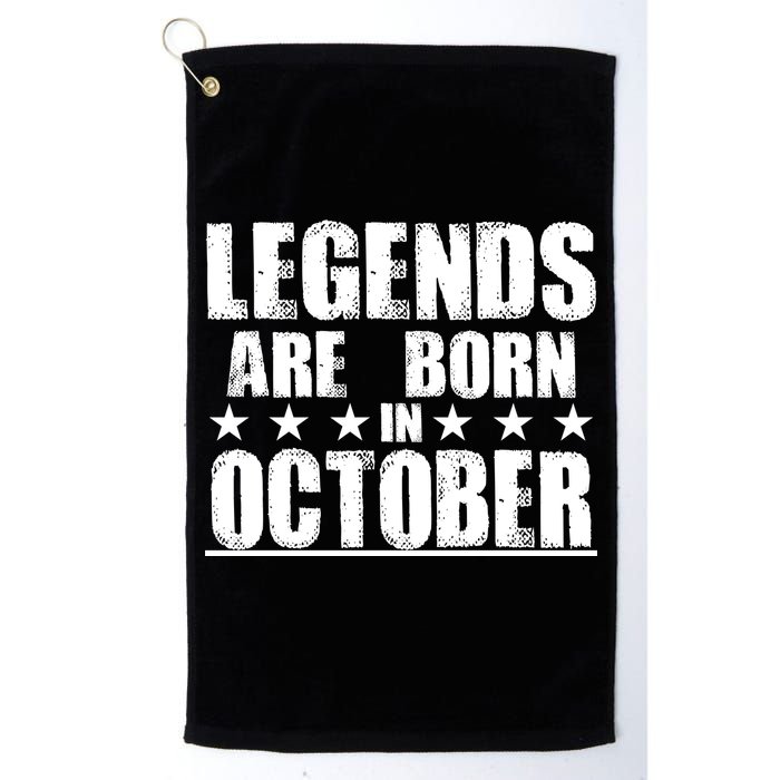 Legends Are Born In October Birthday Golf Towel