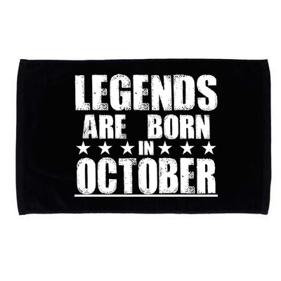 Legends Are Born In October Birthday Microfiber Hand Towel