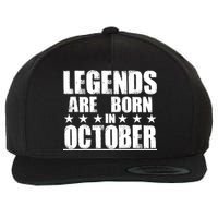 Legends Are Born In October Birthday Wool Snapback Cap