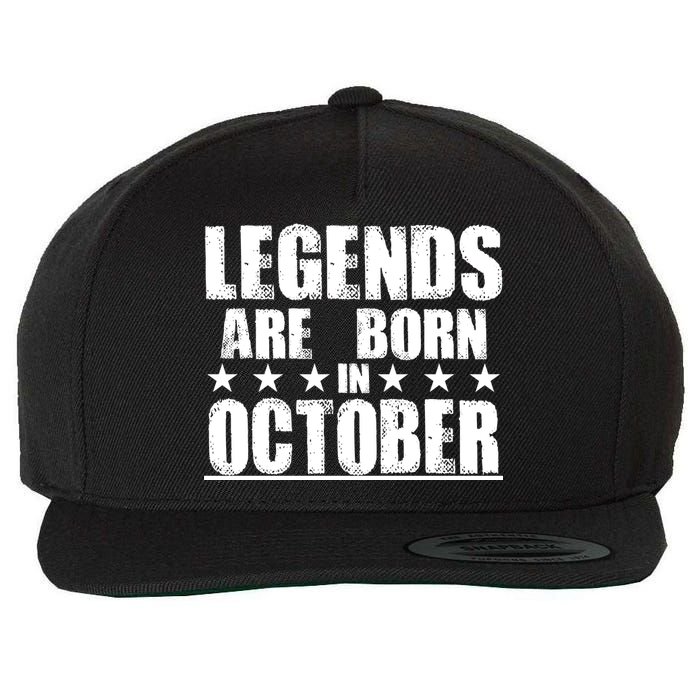 Legends Are Born In October Birthday Wool Snapback Cap