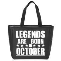 Legends Are Born In October Birthday Zip Tote Bag