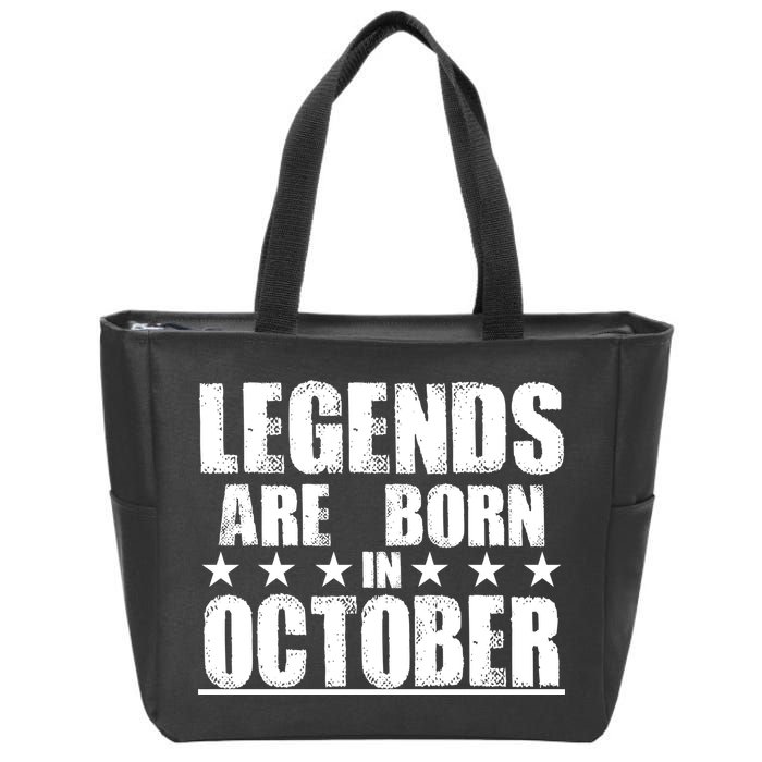 Legends Are Born In October Birthday Zip Tote Bag