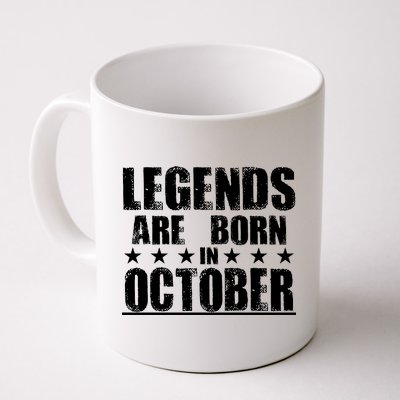 Legends Are Born In October Birthday Coffee Mug