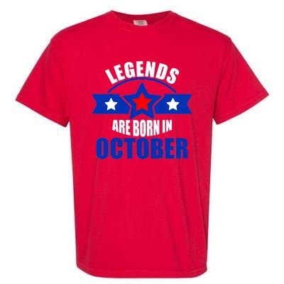 Legends Are Born in October Stars Garment-Dyed Heavyweight T-Shirt