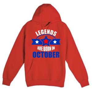 Legends Are Born in October Stars Premium Pullover Hoodie