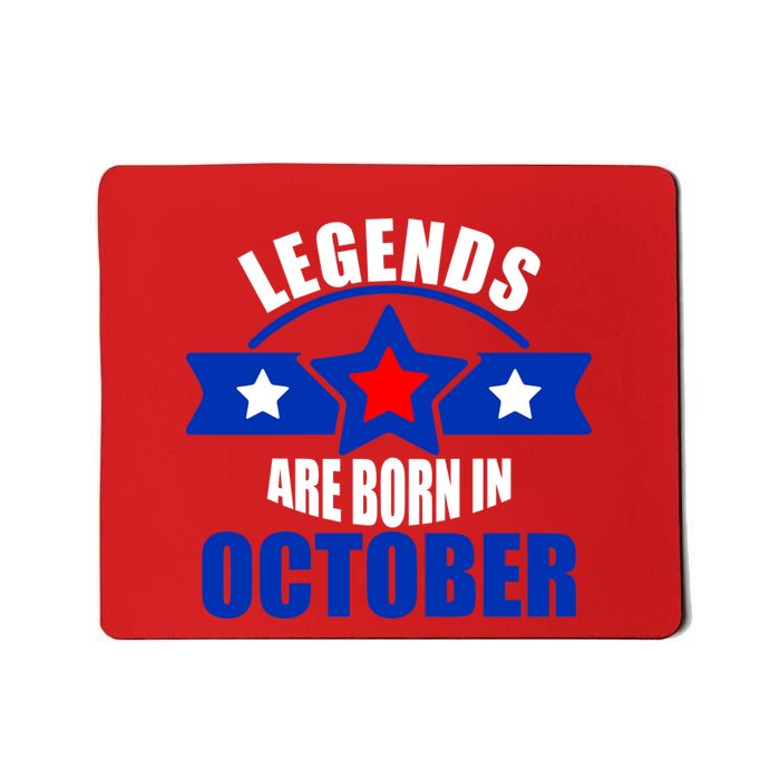 Legends Are Born in October Stars Mousepad
