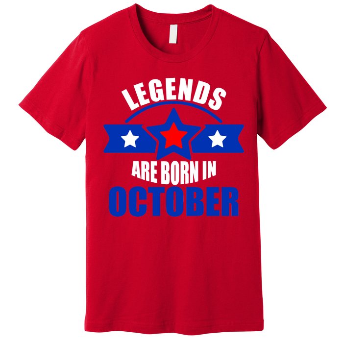 Legends Are Born in October Stars Premium T-Shirt