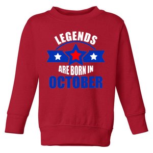 Legends Are Born in October Stars Toddler Sweatshirt