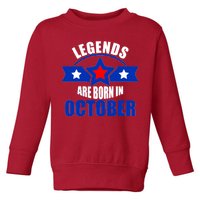 Legends Are Born in October Stars Toddler Sweatshirt