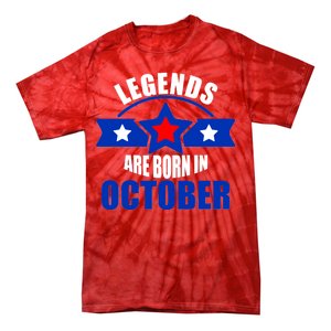 Legends Are Born in October Stars Tie-Dye T-Shirt