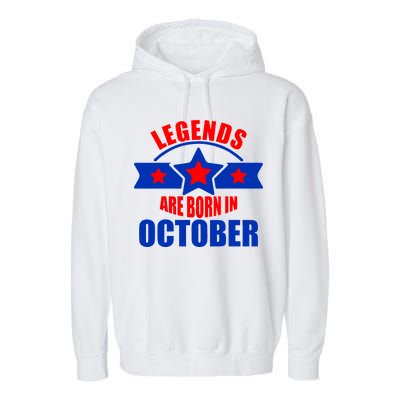 Legends Are Born in October Stars Garment-Dyed Fleece Hoodie